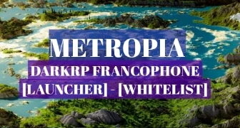 Metropia | DarkRP Francophone